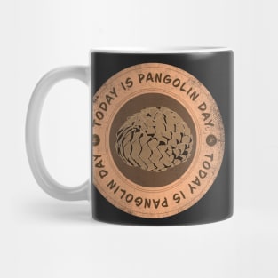 Today is Pangolin Day Mug